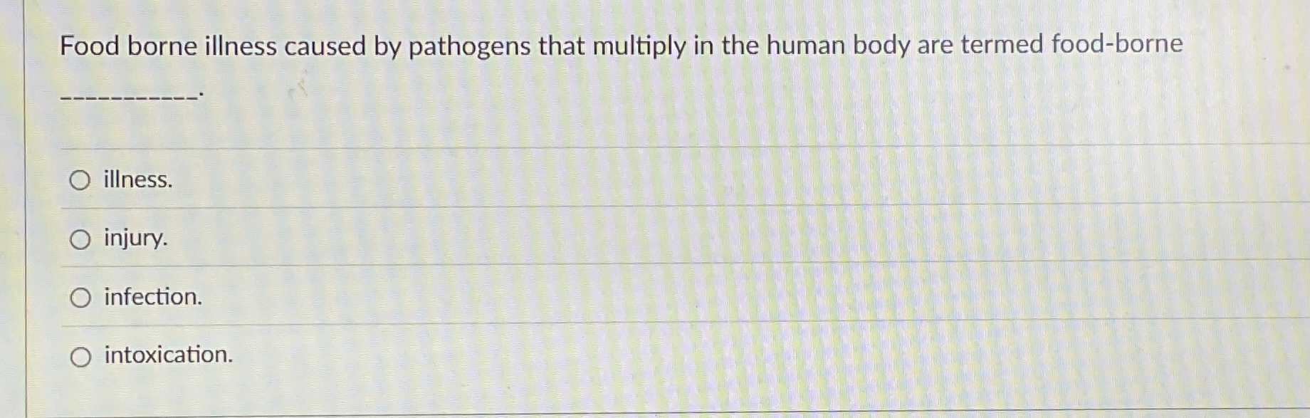 Solved Food borne illness caused by pathogens that multiply