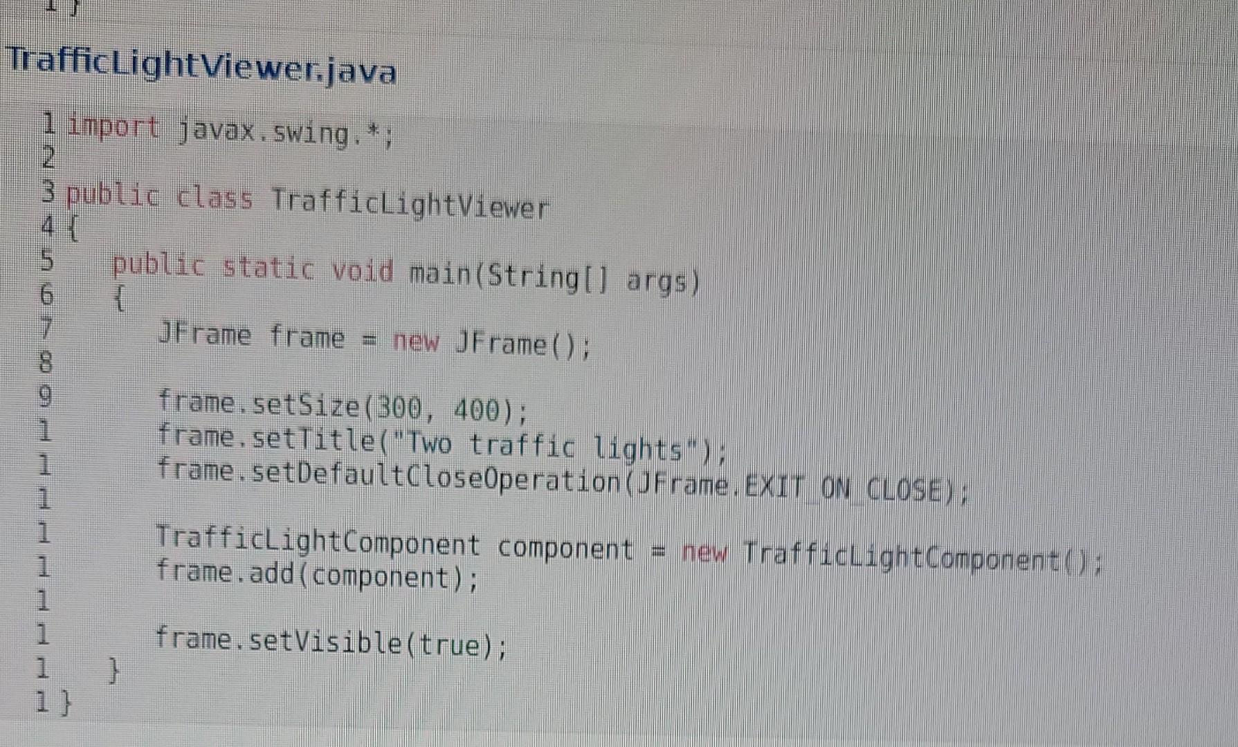Solved Complete the TrafficLightComponent class to draw a | Chegg.com