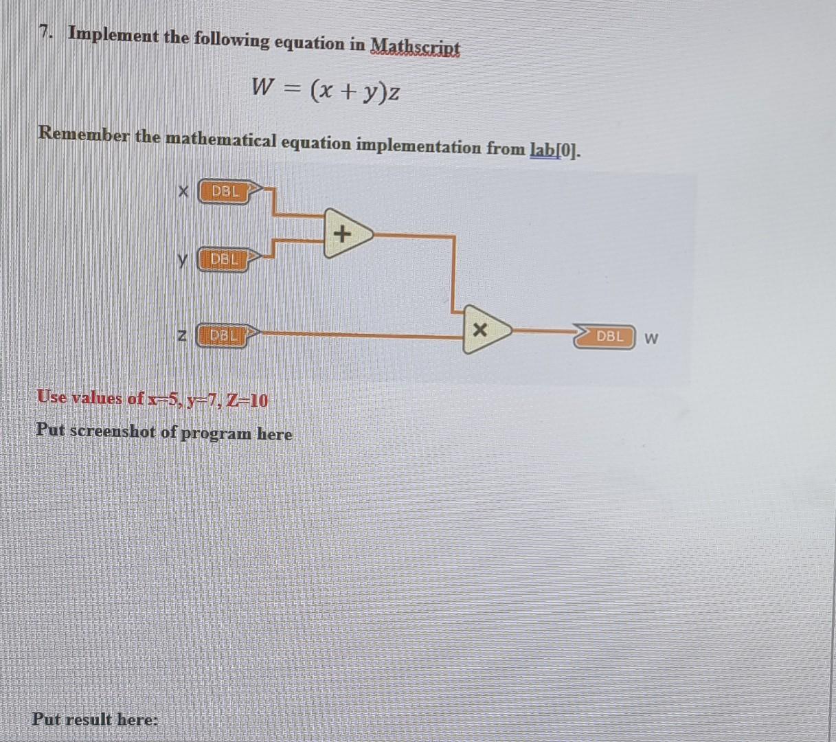 Solved 7. Implement the following equation in Mathscript W = | Chegg.com