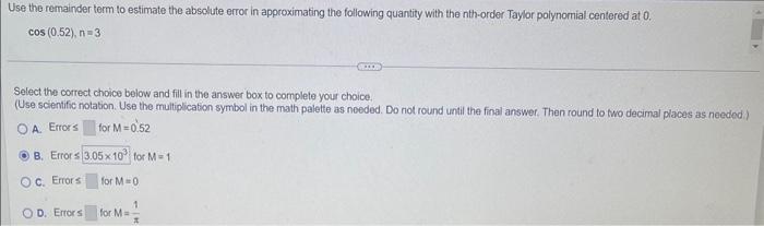 Solved Use the remainder term to estimate the absolute error | Chegg.com