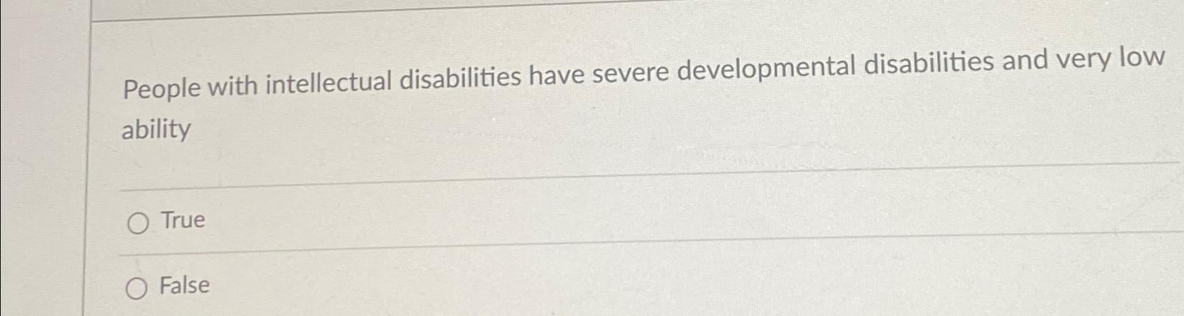 research studies on intellectual disabilities found that