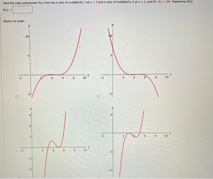 Solved Find the cubic polynomial P(x) that has a zero of | Chegg.com