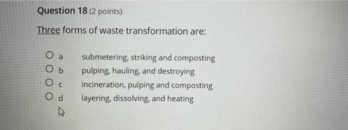 Solved Three Forms Of Waste Transformation Are: A | Chegg.com