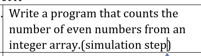Solved Write a program that counts the number of even | Chegg.com