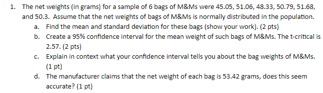 Solved 1. The net weights (in grams) for a sample of 6 bags | Chegg.com