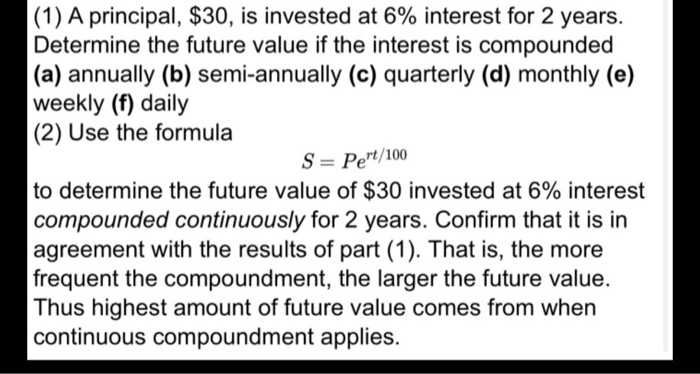 Solved 1 A Principal 30 Is Invested At 6 Interest For Chegg Com