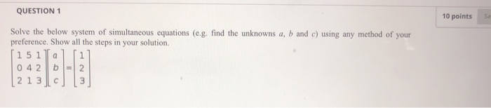 Solved QUESTION 1 10 points Solve the below system of | Chegg.com