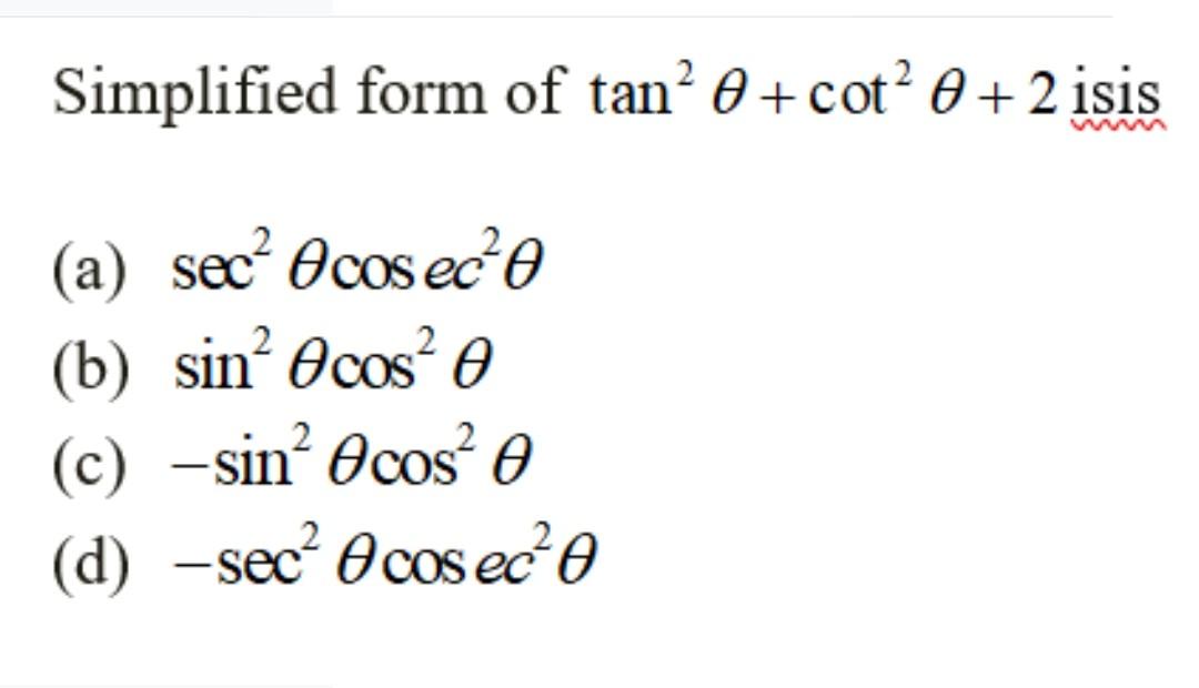 Solved Simplified Form Of Tan2θcot2θ2 Isis A 7043