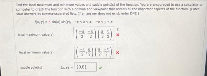 Solved Find the local maximum and minimum values and saddle | Chegg.com