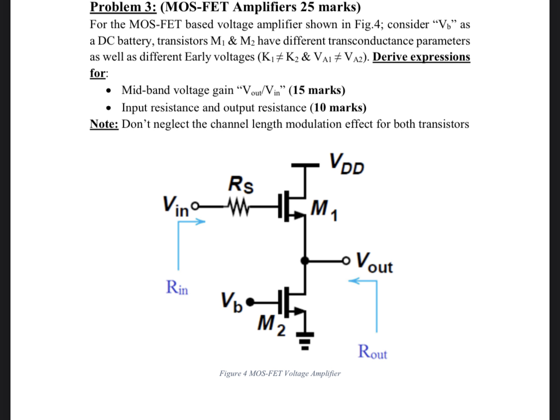 Solved Problem 3: (MOS-FET Amplifiers 25 ﻿marks)For the | Chegg.com