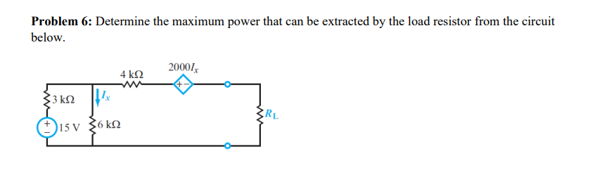 Problem 6: Determine the maximum power that can be | Chegg.com