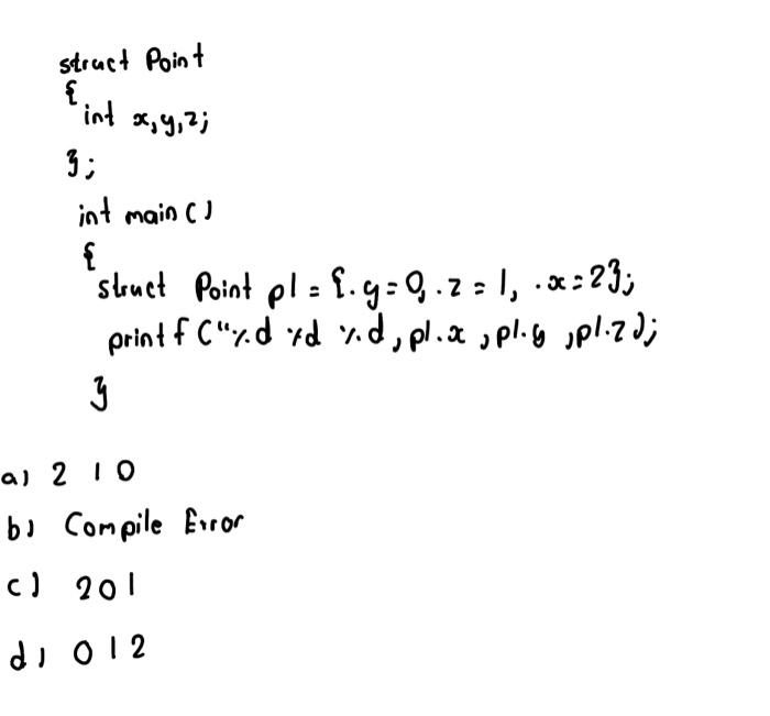 struct Point f. int x, y, 2; 3; int main ( နု slouet Point plaf.g=0.2= 1, .«:23; printf(%.dird ved, plia, pl.cg jpl.zd; y al