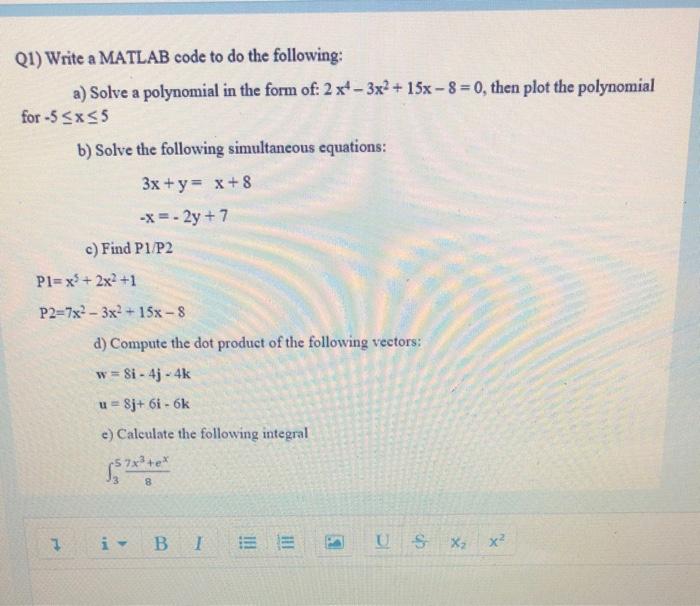 Solved QI) Write a MATLAB code to do the following: a) Solve | Chegg.com