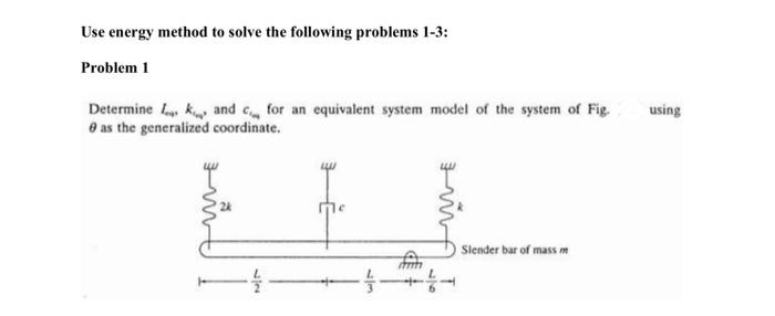 Solved Use Energy Method To Solve The Following Problems | Chegg.com