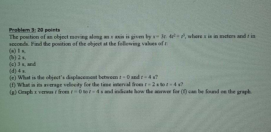 Solved Problem 3: 20 points The position of an object moving | Chegg.com