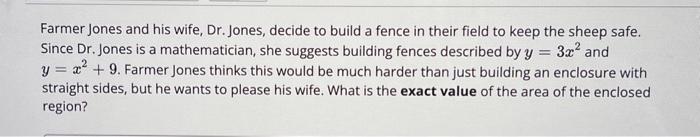 Solved Farmer Jones and his wife, Dr. Jones, decide to build | Chegg.com