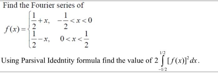 Solved Find the Fourier series of 1 | Chegg.com