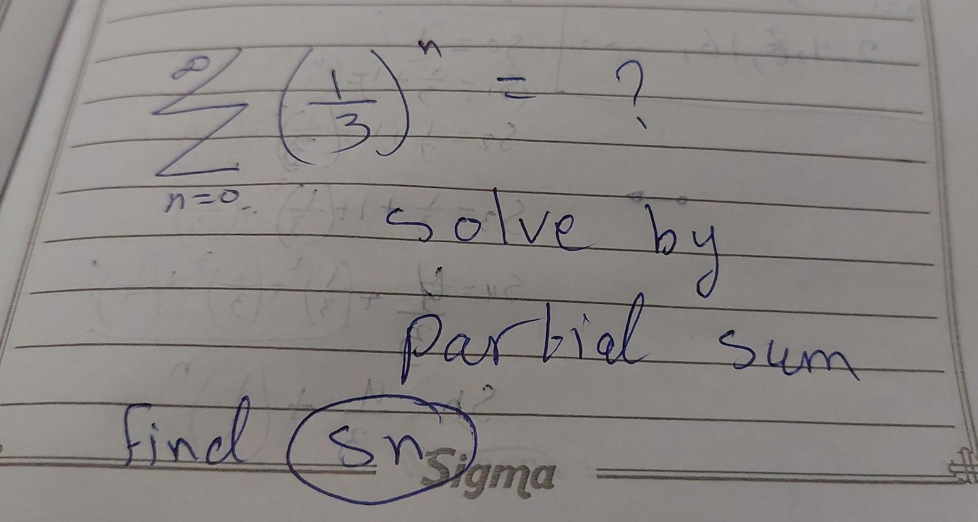 Solved 3 (3) ? No Its Solve By ) Partial Sum Find (Snigma | Chegg.com