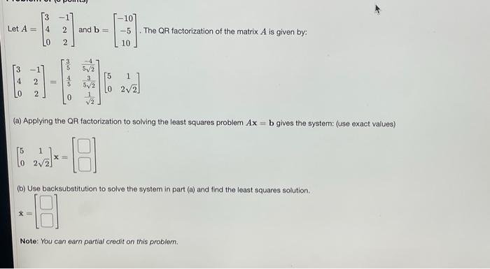 Solved Let A=⎣⎡340−122⎦⎤ and b=⎣⎡−10−510⎦⎤. The QR | Chegg.com