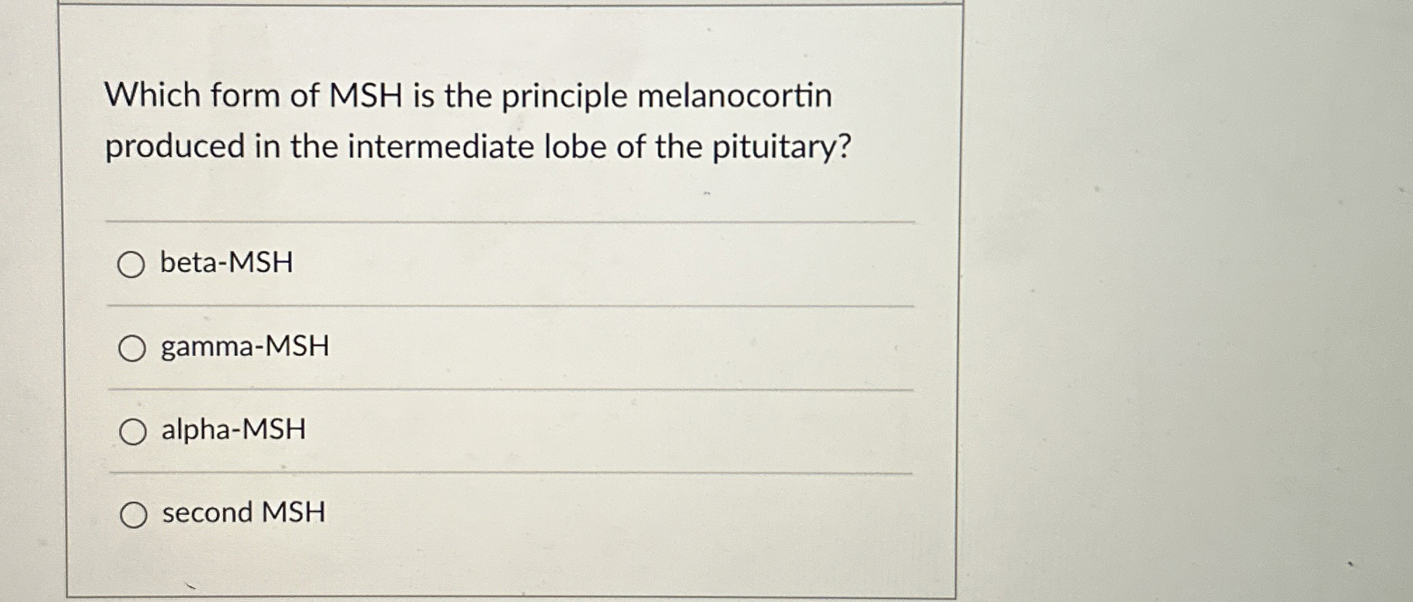Solved Which form of MSH is the principle melanocortin | Chegg.com