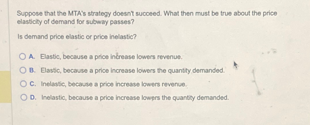 Solved Suppose that the MTA's strategy doesn't succeed. What | Chegg.com