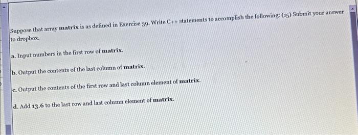 Solved Suppose that array matrix is as defined in Exercise | Chegg.com