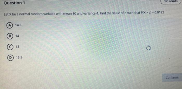 Solved Let X be a normal random variable with mean 10 and | Chegg.com