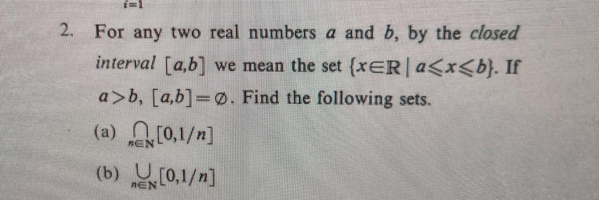 Solved 2. For Any Two Real Numbers A And B, By The Closed | Chegg.com