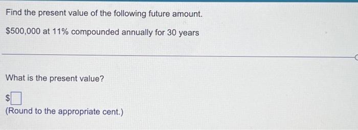 Solved Find The Present Value Of The Following Future 8289