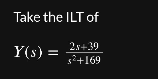 Solved Y(s)=s2+1692s+39 | Chegg.com