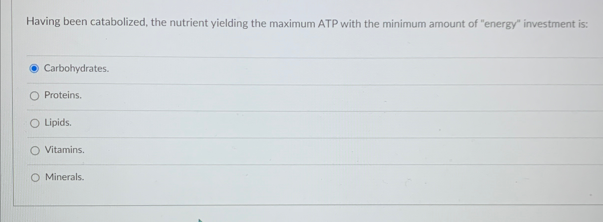 Solved Having been catabolized, the nutrient yielding the