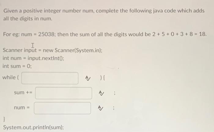 Solved Given a positive integer number num, complete the | Chegg.com
