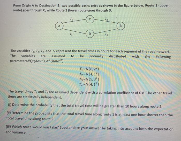 Solved From Origin A to Destination B, two possible paths | Chegg.com
