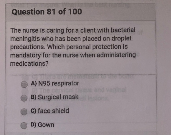 Solved Question 81 Of 100 The Nurse Is Caring For A Client | Chegg.com