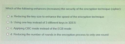 Solved Which of the following enhances (increases) ﻿the | Chegg.com