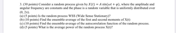 Solved 3. (30 points) Consider a random process given by | Chegg.com
