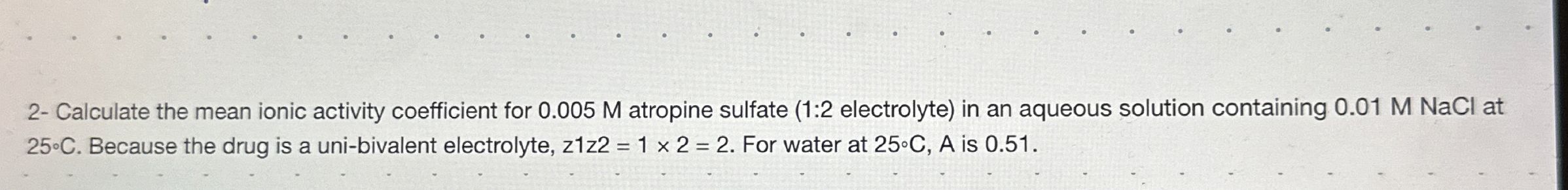 Solved 2- ﻿Calculate the mean ionic activity coefficient for | Chegg.com