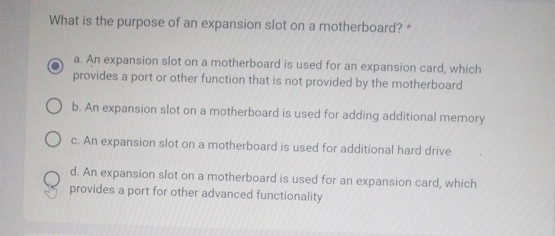 Solved What is the purpose of an expansion slot on a
