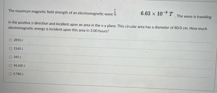 Solved The maximum magnetic field strength of an | Chegg.com