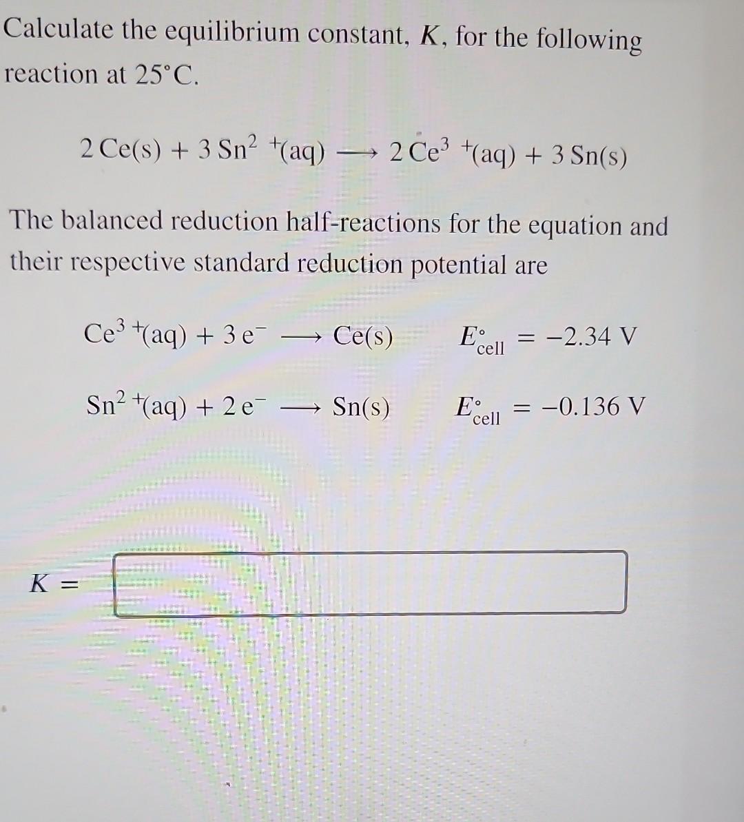 Solved Calculate The Equilibrium Constant K For The Chegg Com