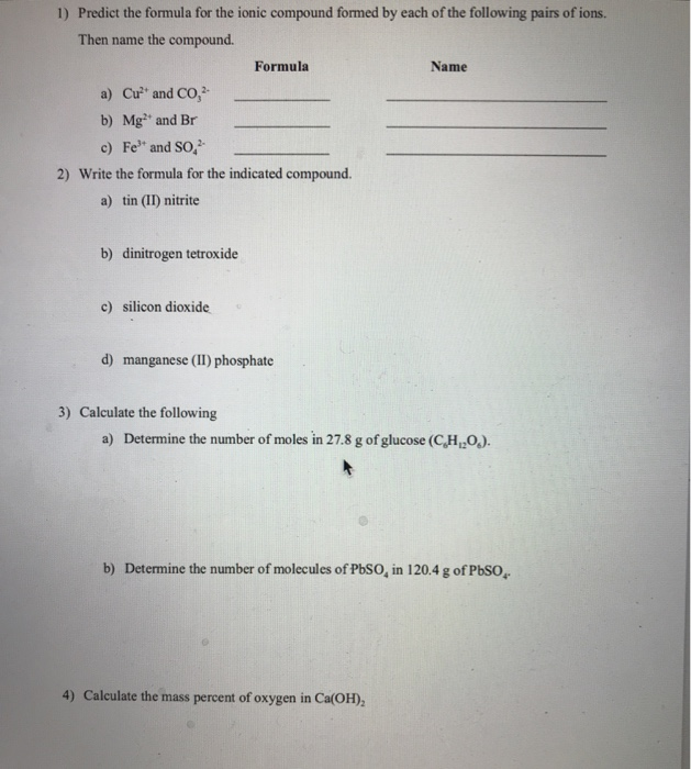 Solved 1) Predict the formula for the ionic compound formed