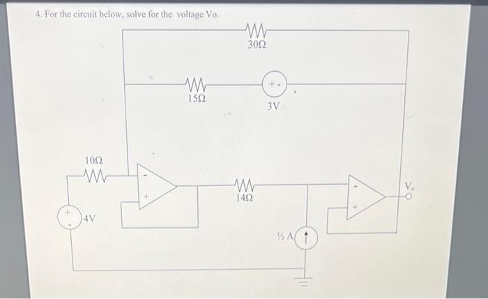 Solved 4. For the circuit below, solve for the voltage Vo. | Chegg.com
