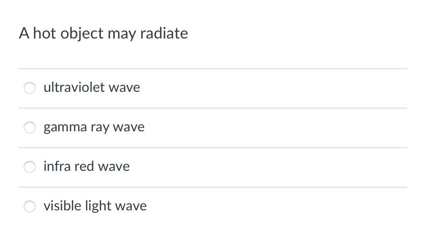 Solved A hot object may radiateultraviolet wavegamma ray | Chegg.com