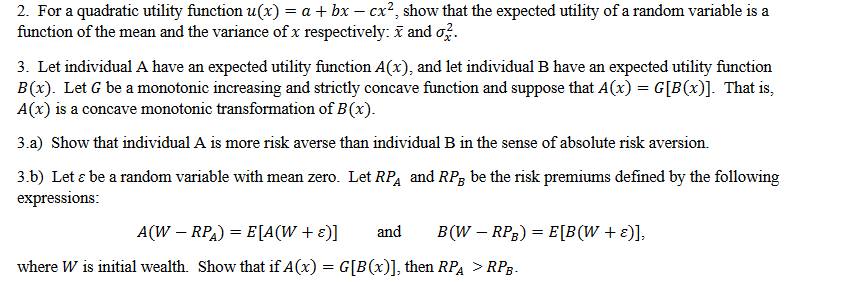 Solved For a quadratic utility function u(x)=a+bx-cx2, show | Chegg.com