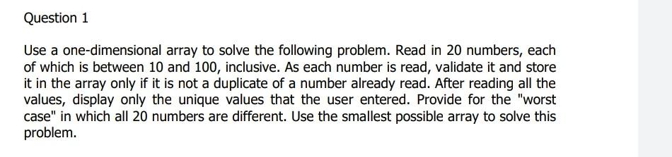 Solved Question 1 Use a one-dimensional array to solve the | Chegg.com