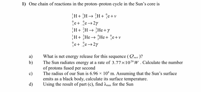 Solved 1 One Chain Of Reactions In The Proton Proton Cyc Chegg Com