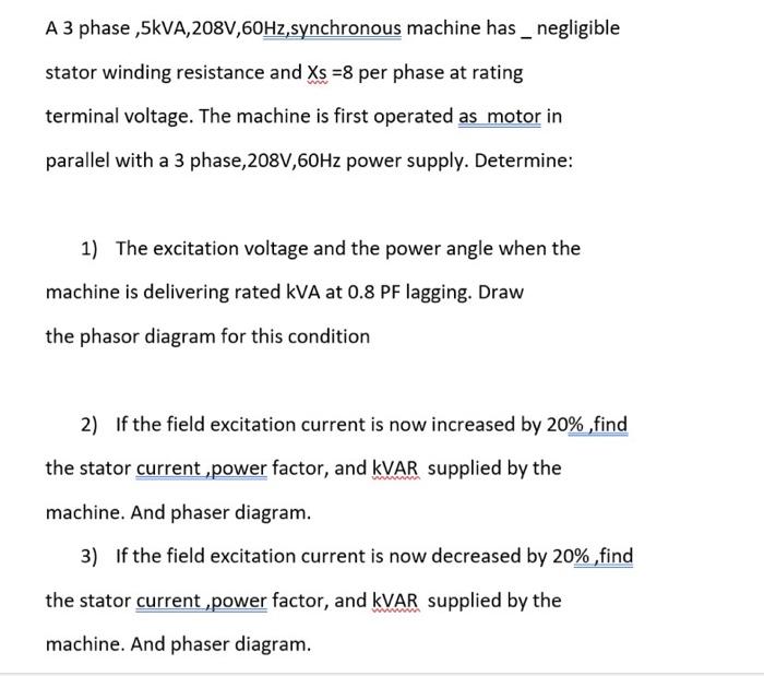 Solved A 3 phase ,5kVA, 208V,60Hz,synchronous machine has _ | Chegg.com