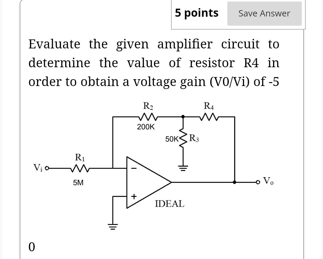 Solved Evaluate The Given Amplifier Circuit To Determine The | Chegg.com