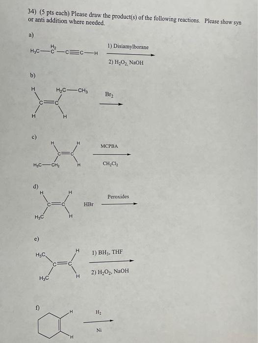 Solved 34) (5 pts each) Please draw the product(s) of the | Chegg.com