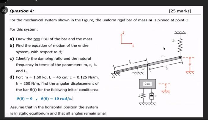 Solved Question 4 25 Marks For The Mechanical System S Chegg Com